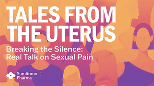 Tales from the Uterus: Breaking the Silence: Real Talk on Sexual Pain