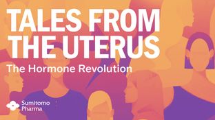Tales from the Uterus: The Hormone Revolution